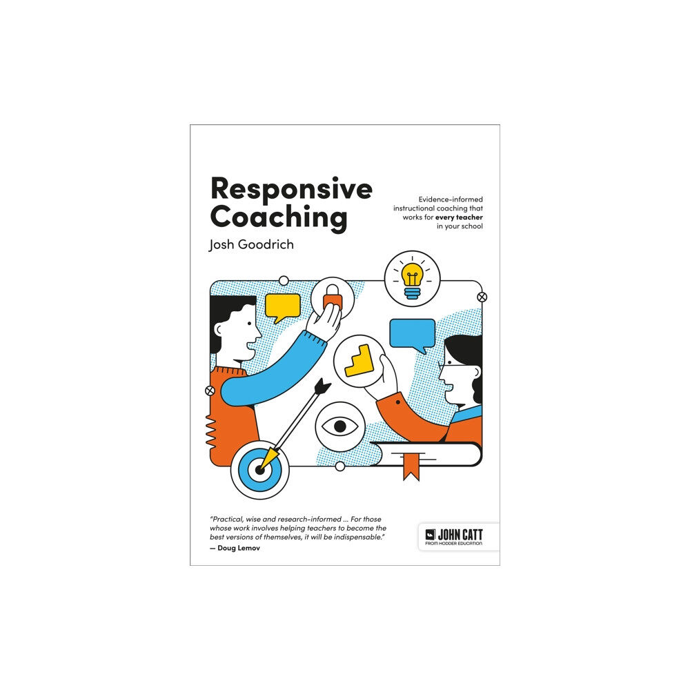 Hodder Education Responsive Coaching: Evidence-informed instructional coaching that works for every teacher in your school (häftad, eng)