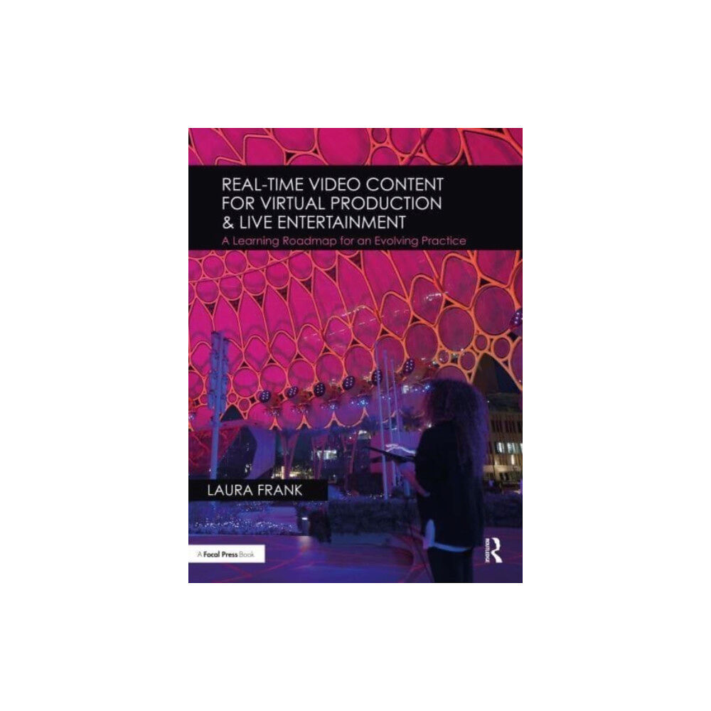 Taylor & francis ltd Real-Time Video Content for Virtual Production & Live Entertainment (häftad, eng)