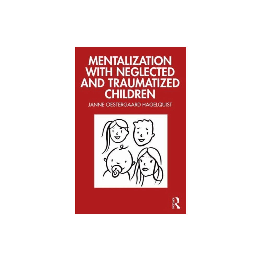 Taylor & francis ltd Mentalization with Neglected and Traumatized Children (häftad, eng)