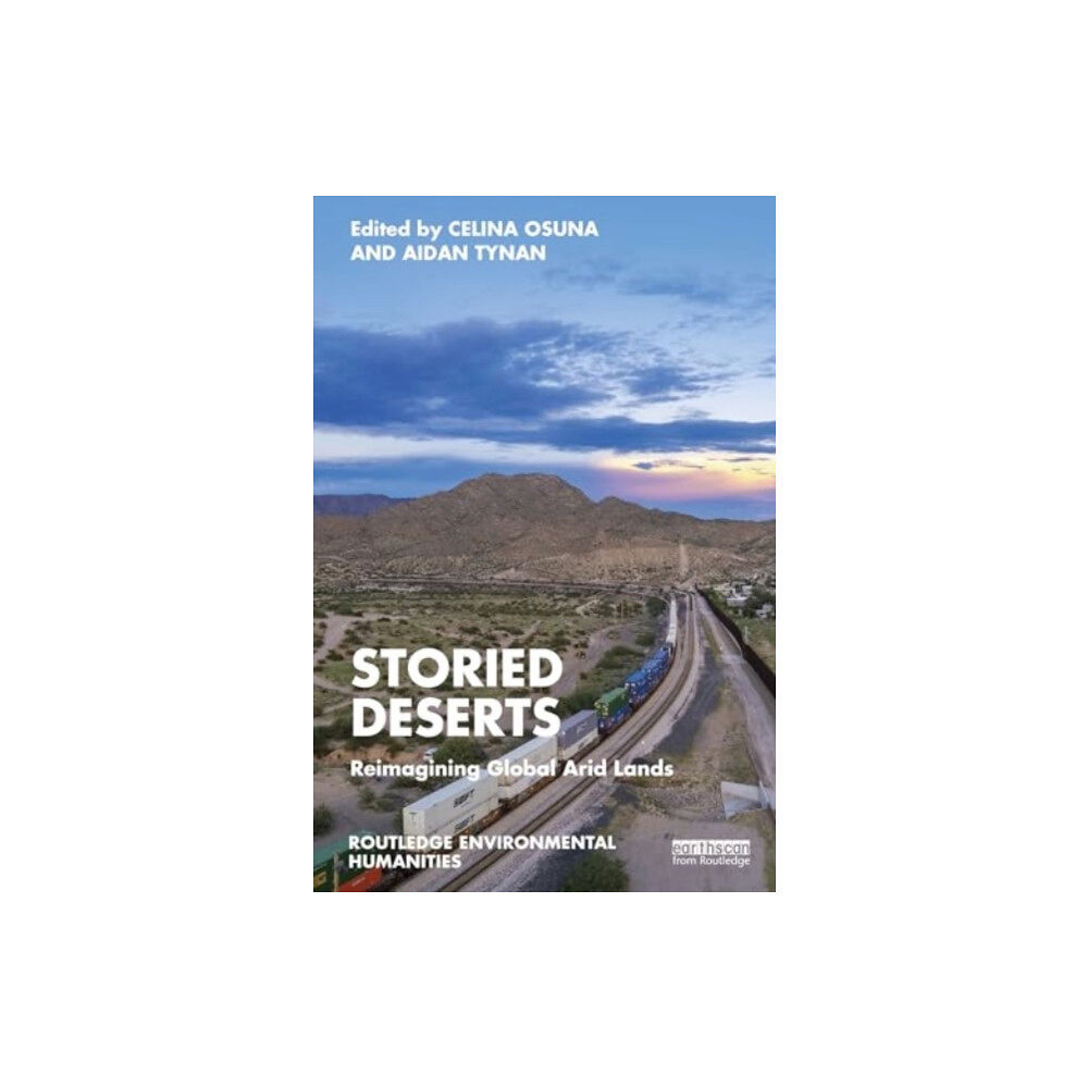 Taylor & francis ltd Storied Deserts (häftad, eng)
