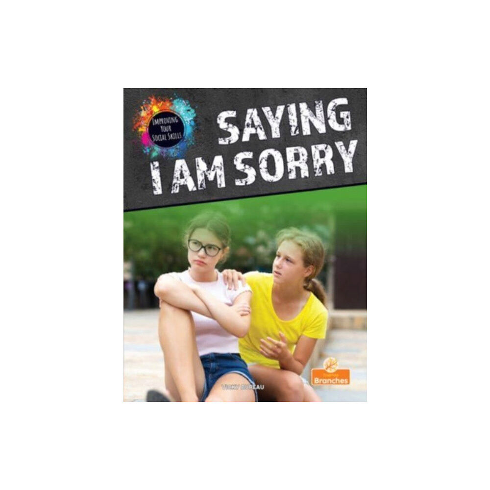 Crabtree Publishing Co,Canada Saying I Am Sorry (häftad, eng)