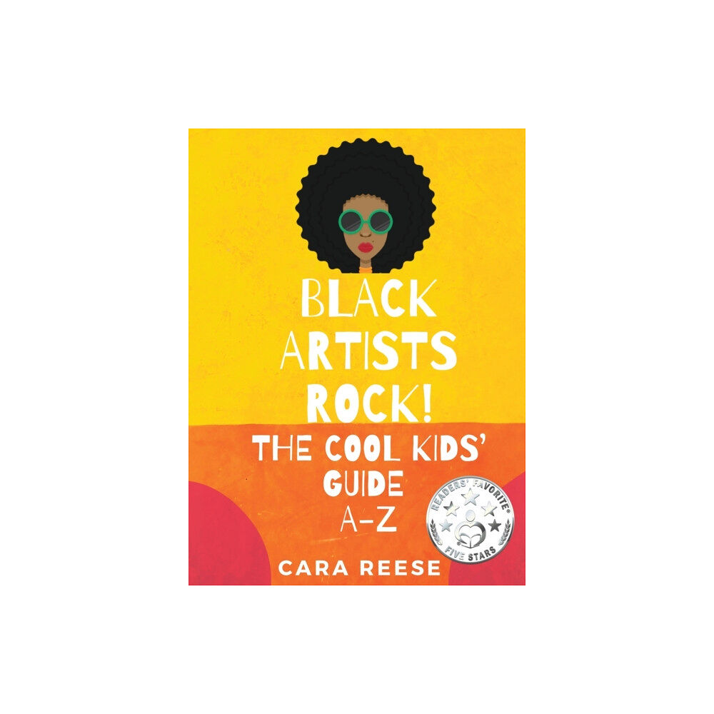 IngramSpark Black Artists Rock! The Cool Kids' Guide A-Z (inbunden, eng)