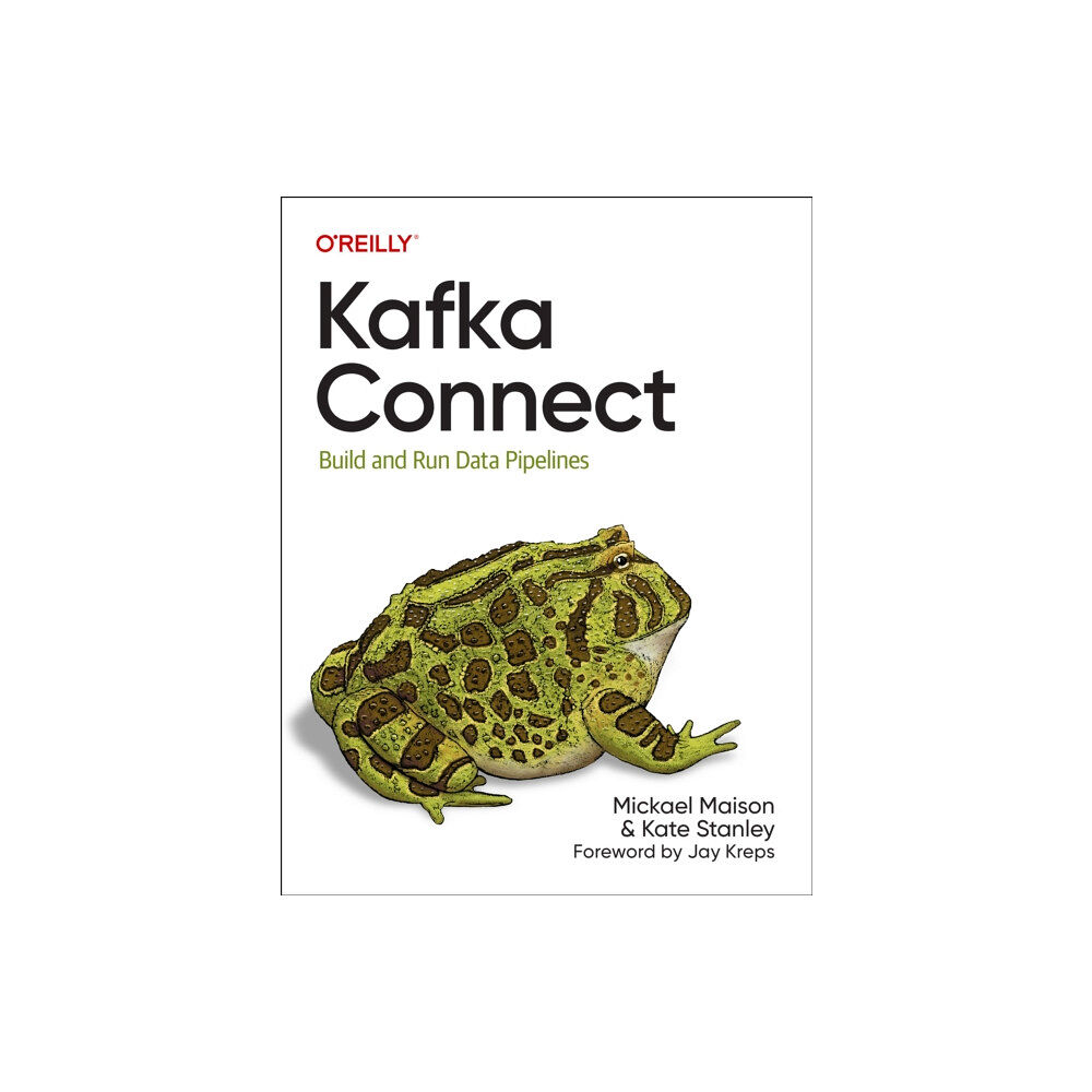 O'Reilly Media Kafka Connect (häftad, eng)