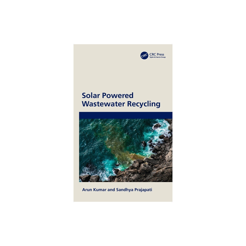 Taylor & francis ltd Solar Powered Wastewater Recycling (inbunden, eng)