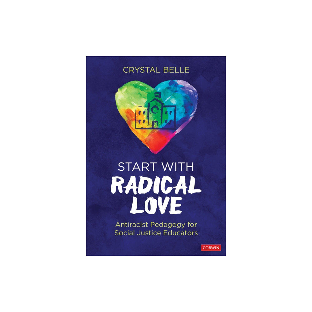 Sage publications inc Start With Radical Love (häftad, eng)