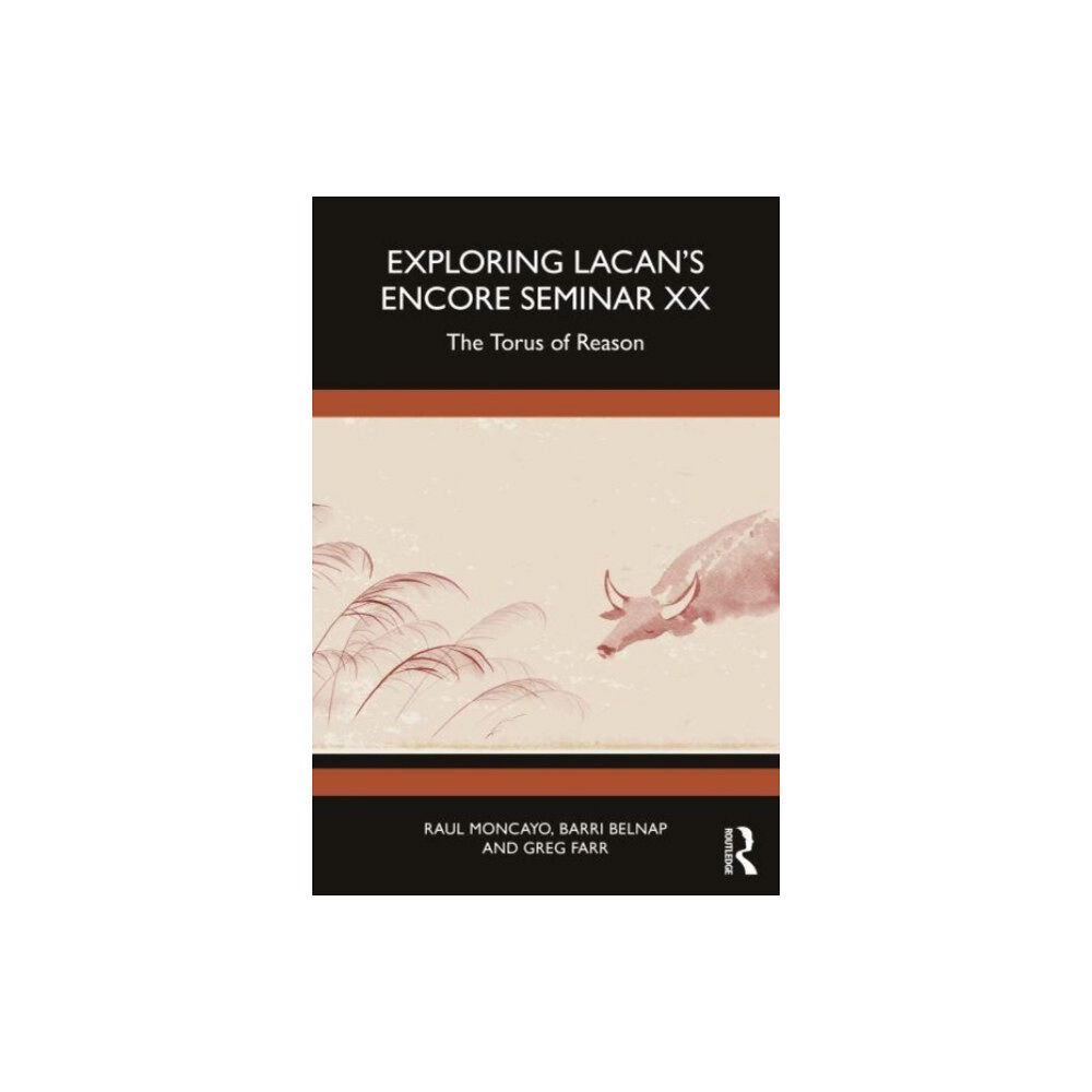 Taylor & francis ltd Exploring Lacan’s Encore Seminar XX (häftad, eng)