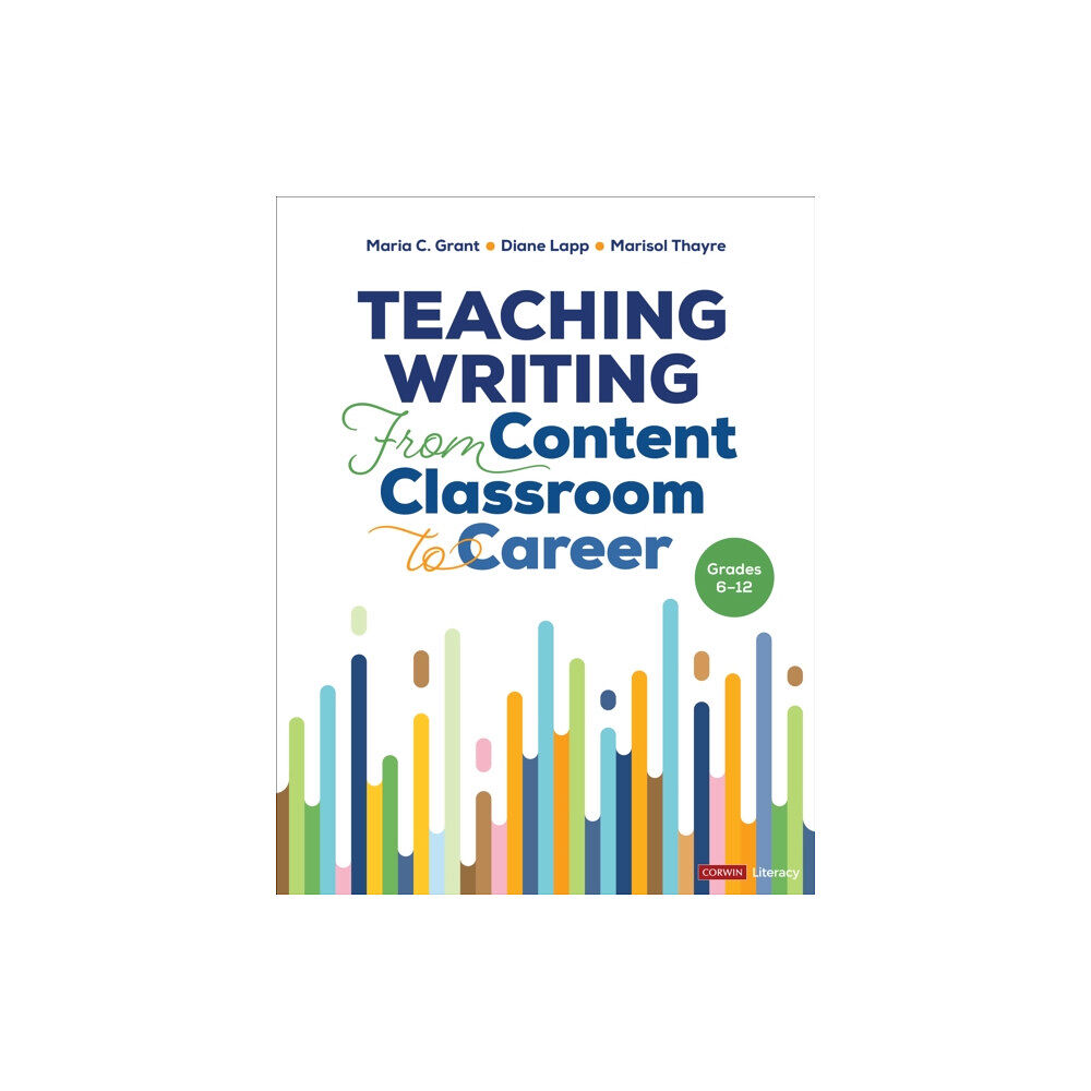 Sage publications inc Teaching Writing From Content Classroom to Career, Grades 6-12 (häftad, eng)