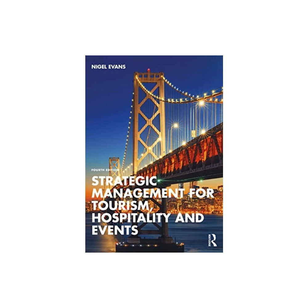 Taylor & francis ltd Strategic Management for Tourism, Hospitality and Events (häftad, eng)
