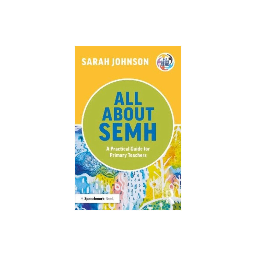 Taylor & francis ltd All About SEMH: A Practical Guide for Primary Teachers (häftad, eng)