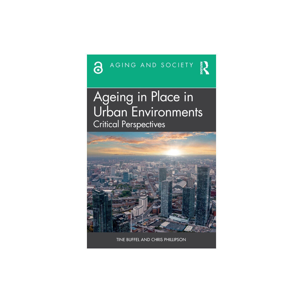 Taylor & francis ltd Ageing in Place in Urban Environments (häftad, eng)