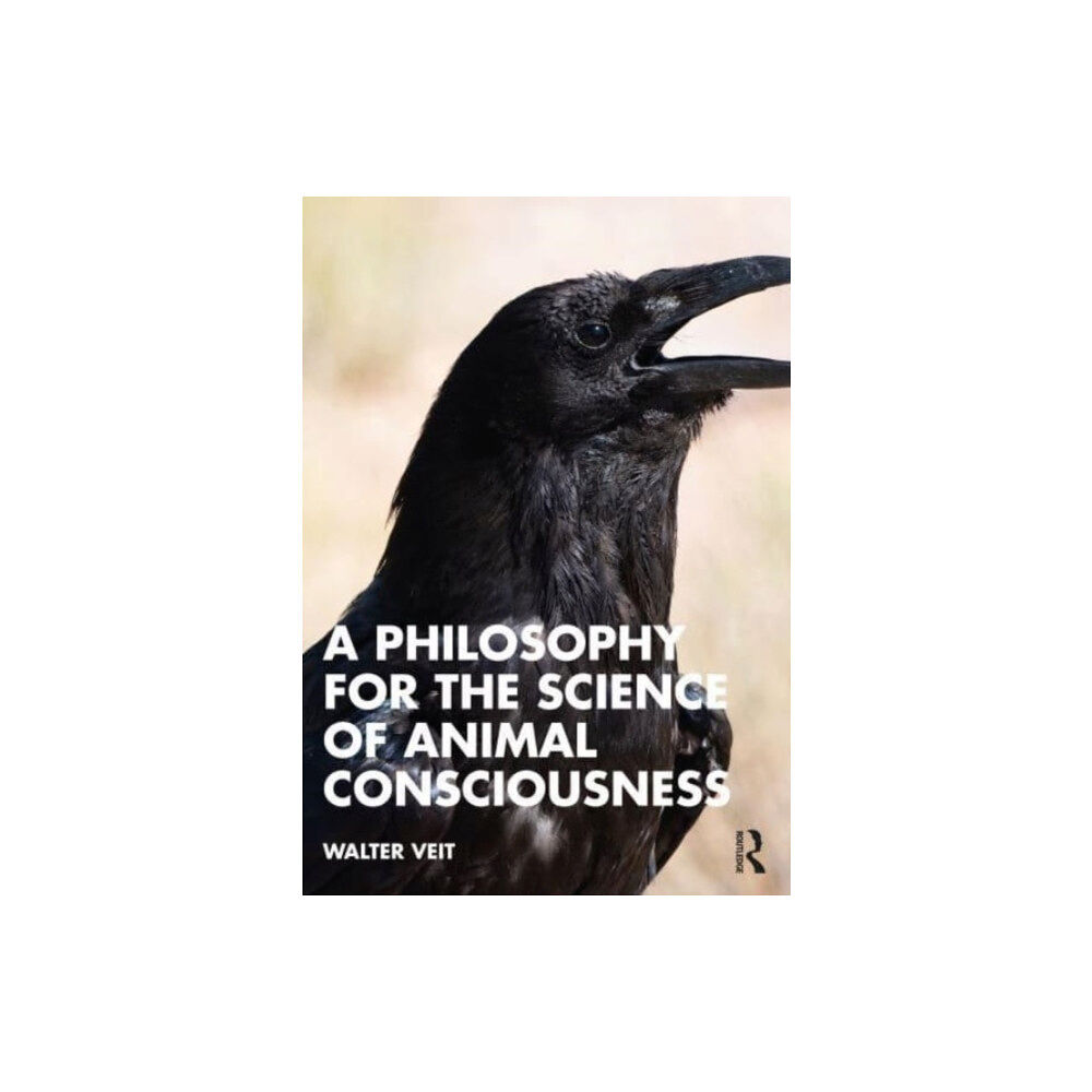 Taylor & francis ltd A Philosophy for the Science of Animal Consciousness (häftad, eng)