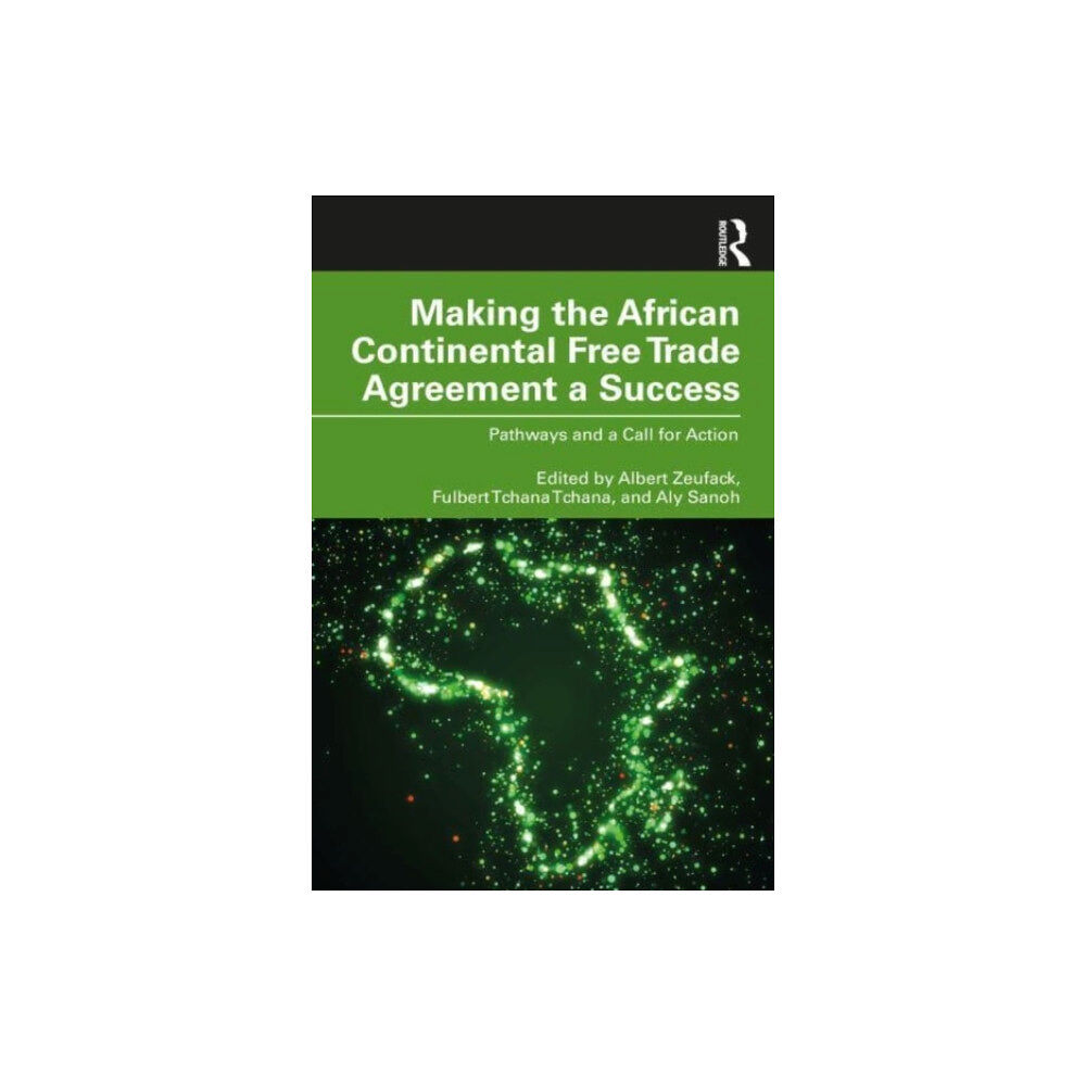 Taylor & francis ltd Making the African Continental Free Trade Agreement a Success (häftad, eng)