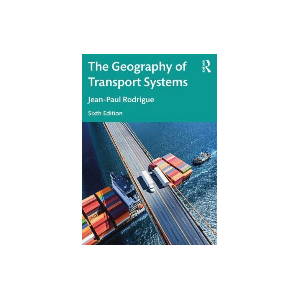 Taylor & francis ltd The Geography of Transport Systems (häftad, eng)