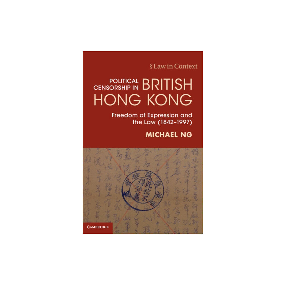 Cambridge University Press Political Censorship in British Hong Kong (inbunden, eng)