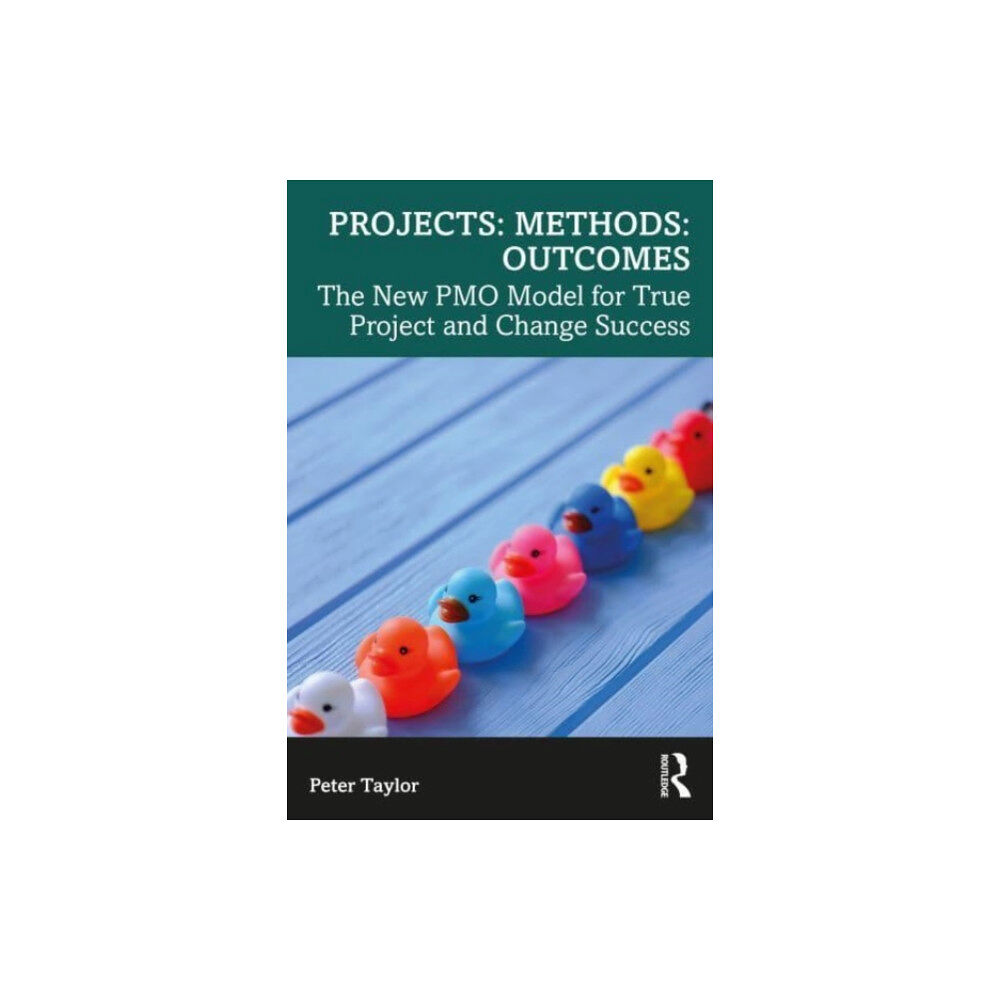 Taylor & francis ltd Projects: Methods: Outcomes (häftad, eng)