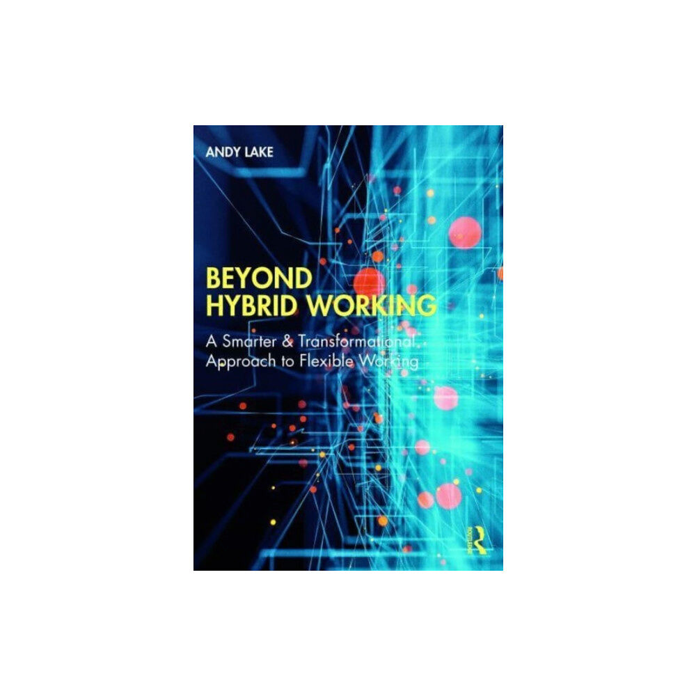 Taylor & francis ltd Beyond Hybrid Working (häftad, eng)