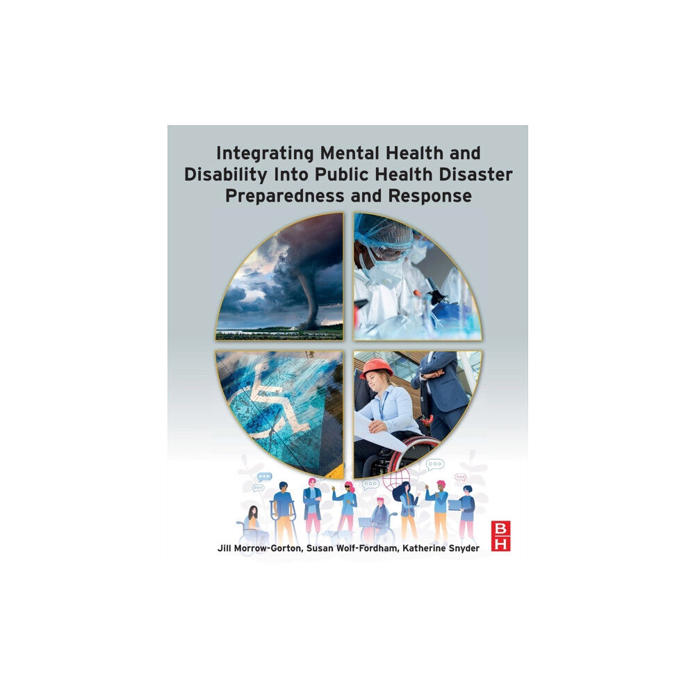 Elsevier - Health Sciences Division Integrating Mental Health and Disability Into Public Health Disaster Preparedness and Response (häftad, eng)