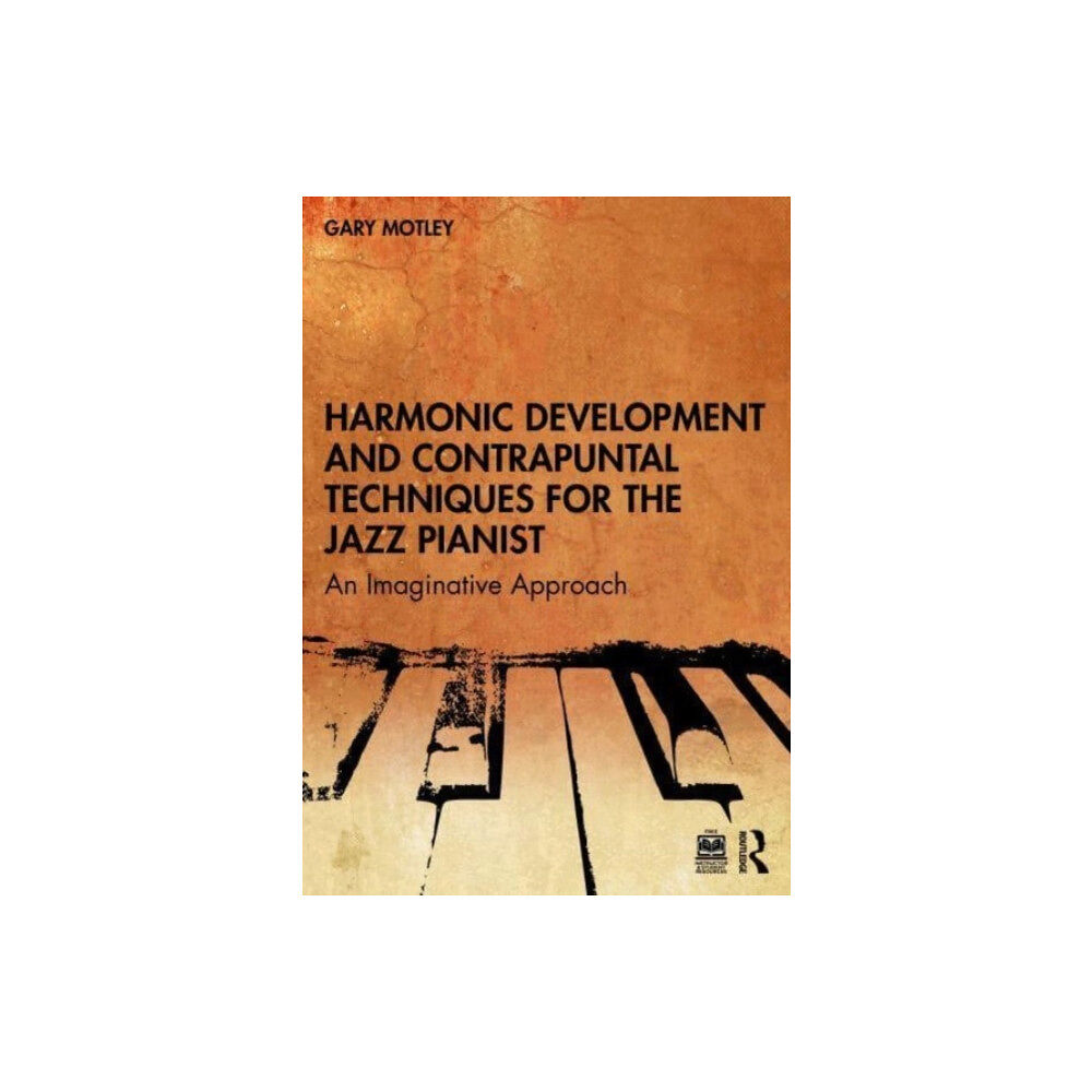 Taylor & francis ltd Harmonic Development and Contrapuntal Techniques for the Jazz Pianist (häftad, eng)