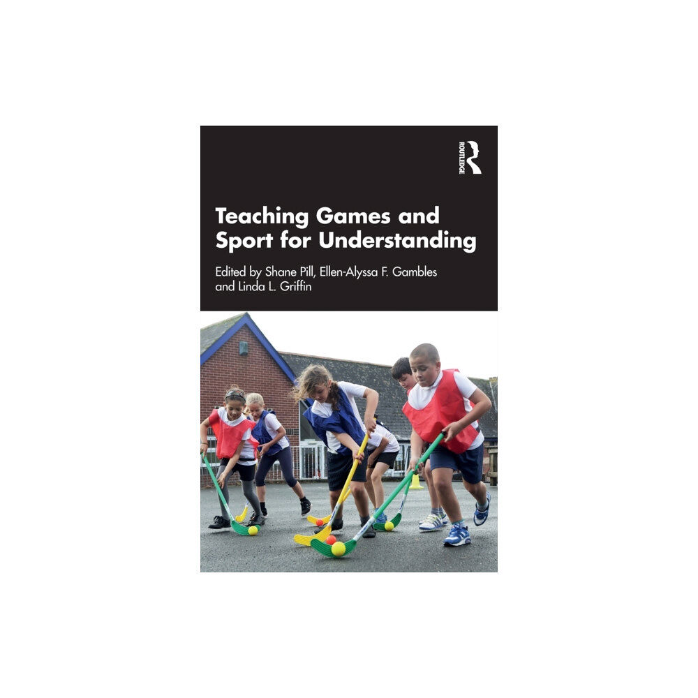 Taylor & francis ltd Teaching Games and Sport for Understanding (häftad, eng)