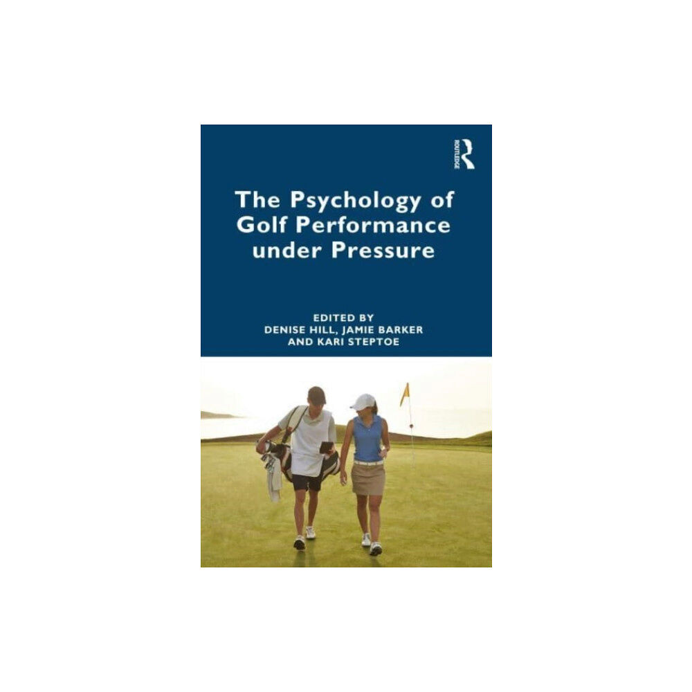 Taylor & francis ltd The Psychology of Golf Performance under Pressure (häftad, eng)