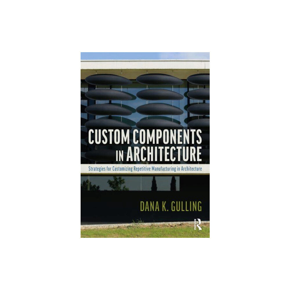 Taylor & francis ltd Custom Components in Architecture (häftad, eng)