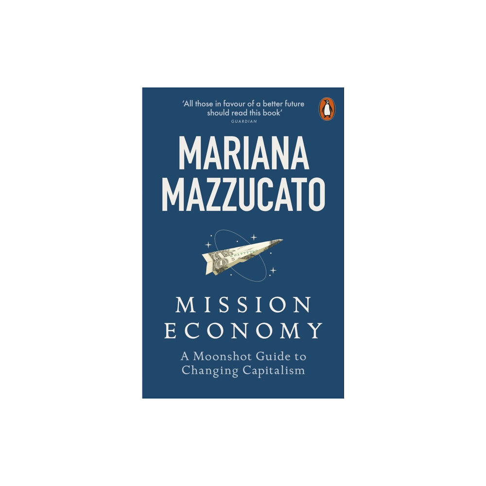 Penguin books ltd Mission Economy (häftad, eng)
