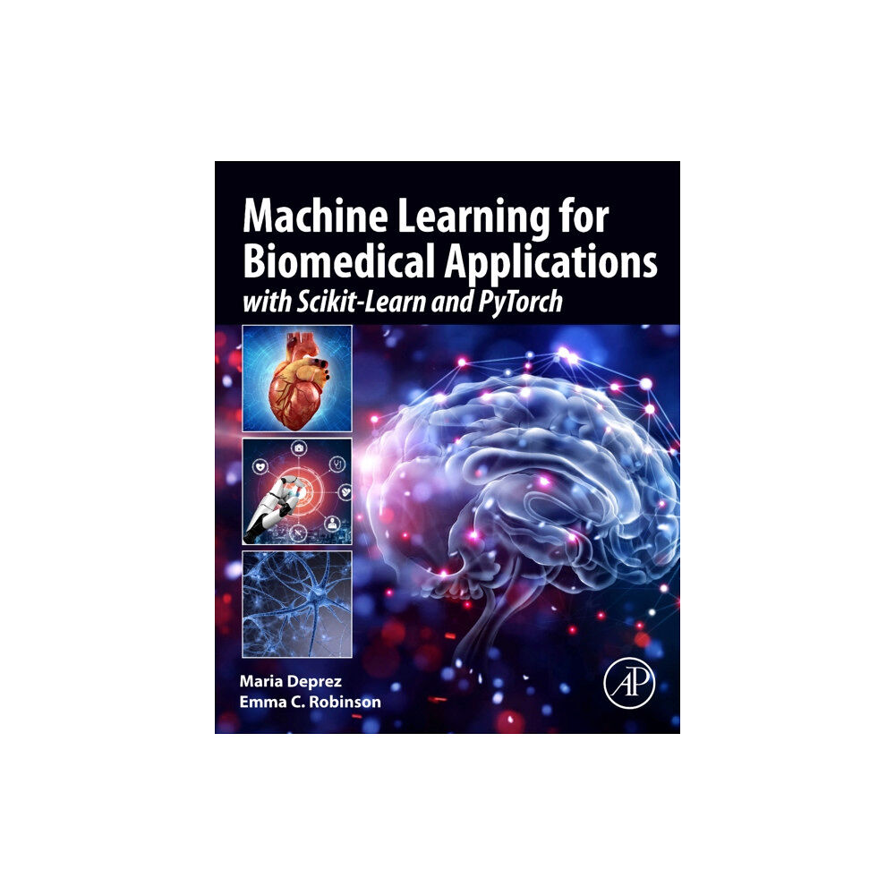 Elsevier Science Publishing Co Inc Machine Learning for Biomedical Applications (häftad, eng)