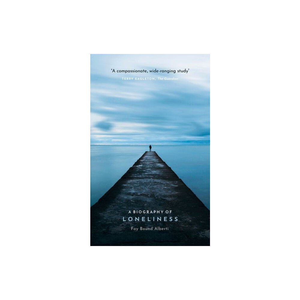 Oxford University Press A Biography of Loneliness (häftad, eng)