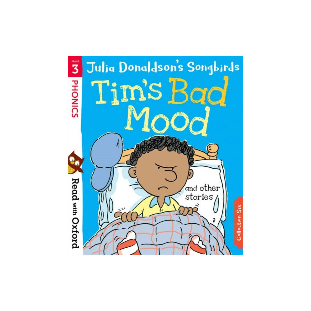 Oxford University Press Read with Oxford: Stage 3: Julia Donaldson's Songbirds: Tim's Bad Mood and Other Stories (häftad, eng)
