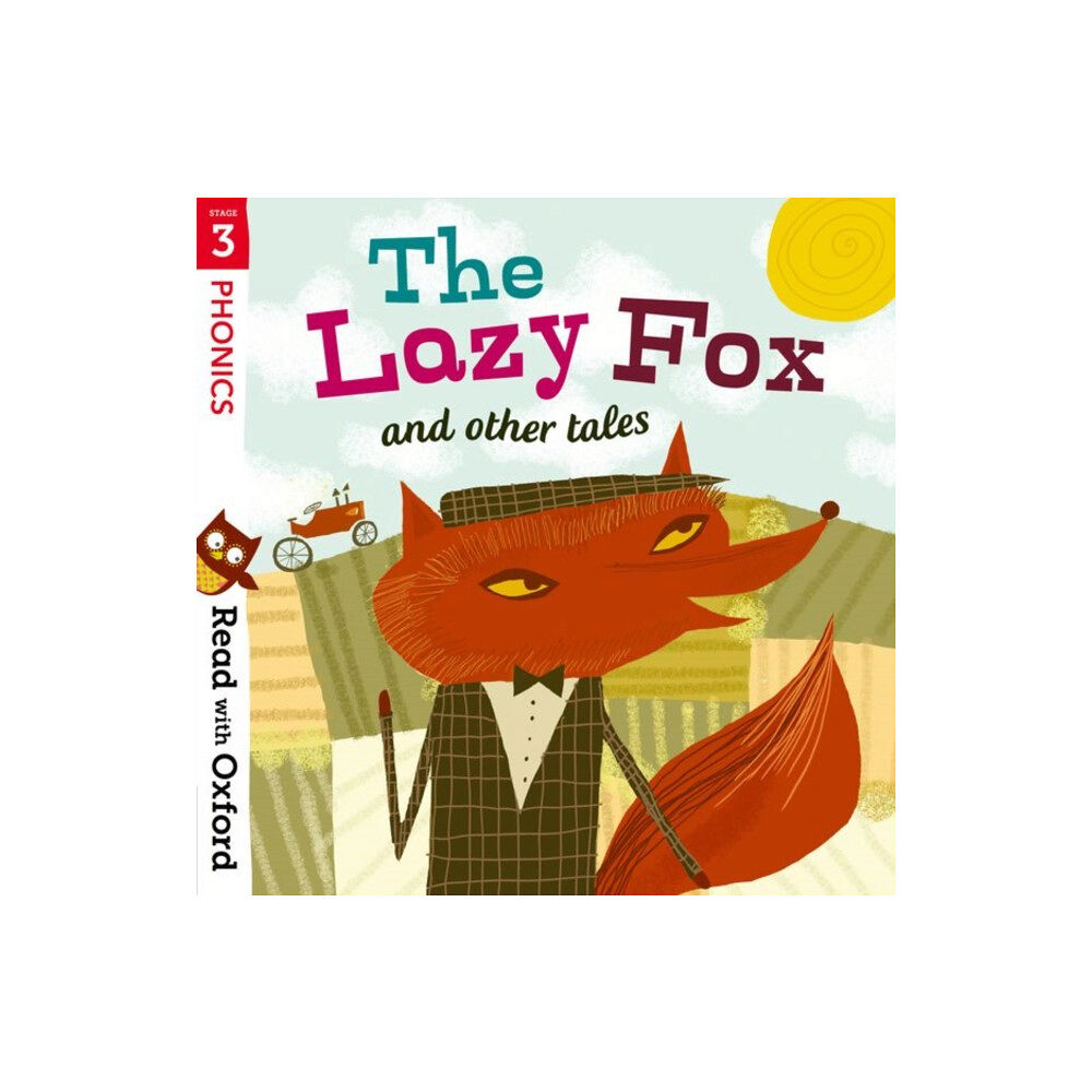 Oxford University Press Read with Oxford: Stage 3: Phonics: The Lazy Fox and Other Tales (häftad, eng)