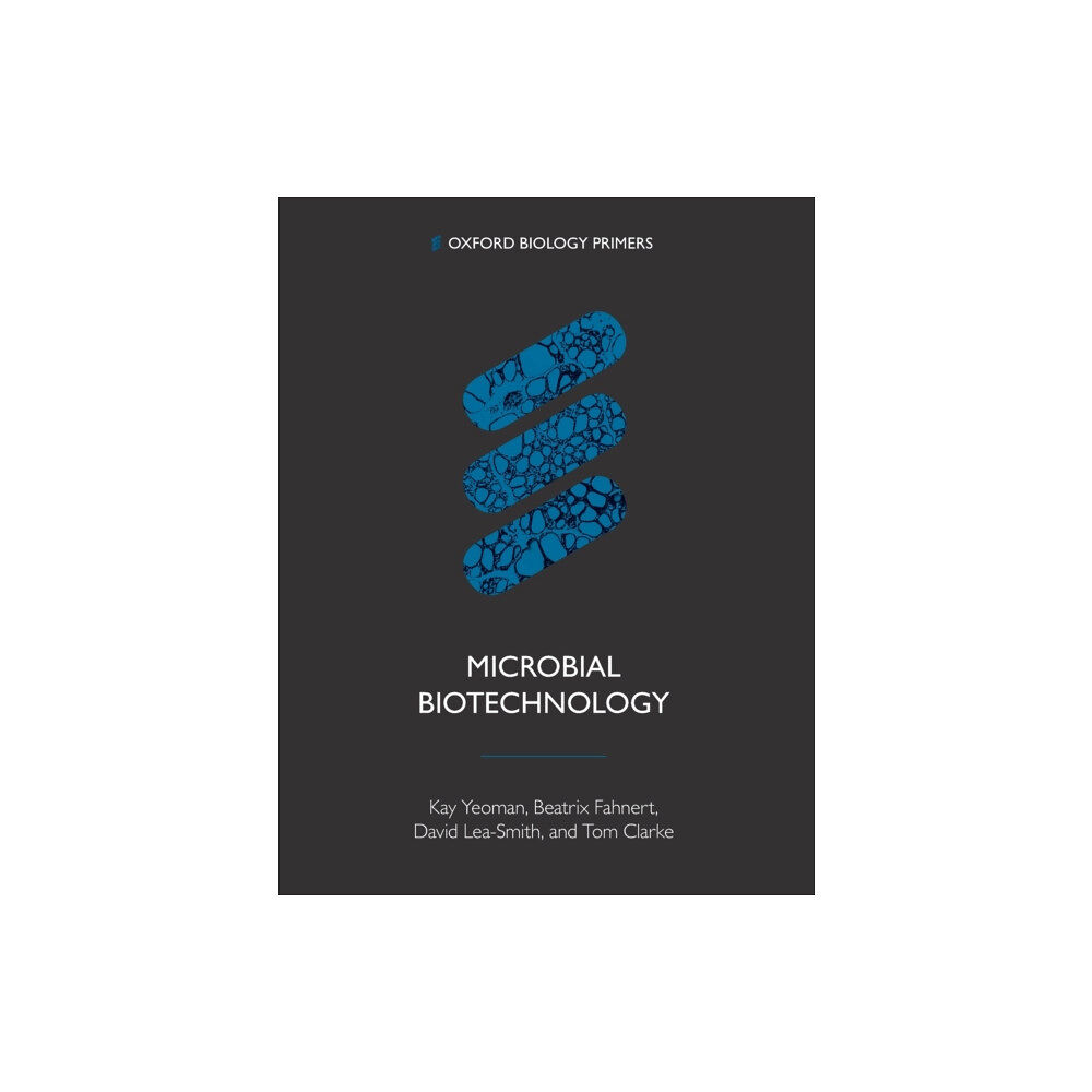Oxford University Press Microbial Biotechnology (häftad, eng)