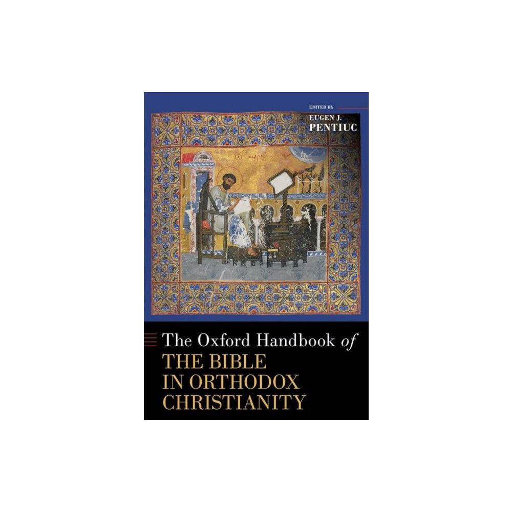 Oxford University Press Inc The Oxford Handbook of the Bible in Orthodox Christianity (inbunden, eng)