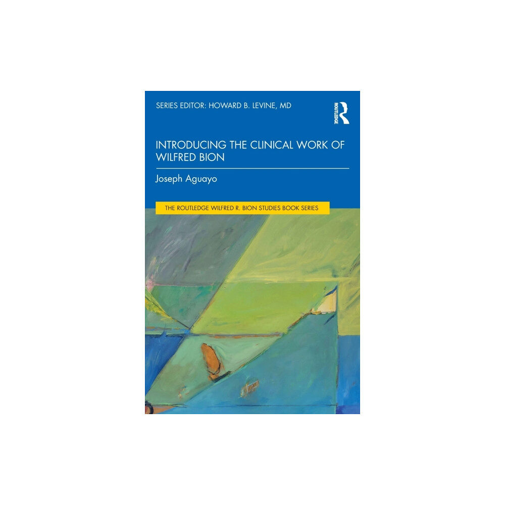 Taylor & francis ltd Introducing the Clinical Work of Wilfred Bion (häftad, eng)