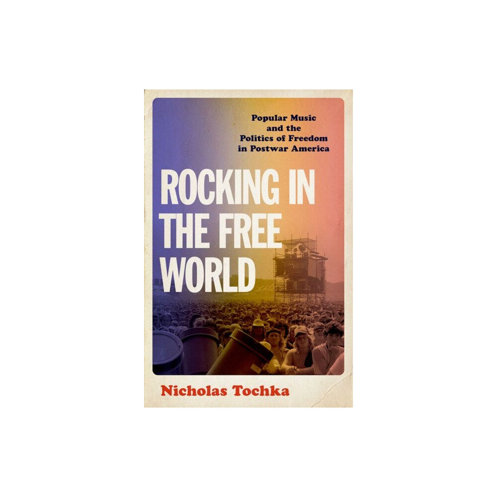 Oxford University Press Inc Rocking in the Free World (inbunden, eng)