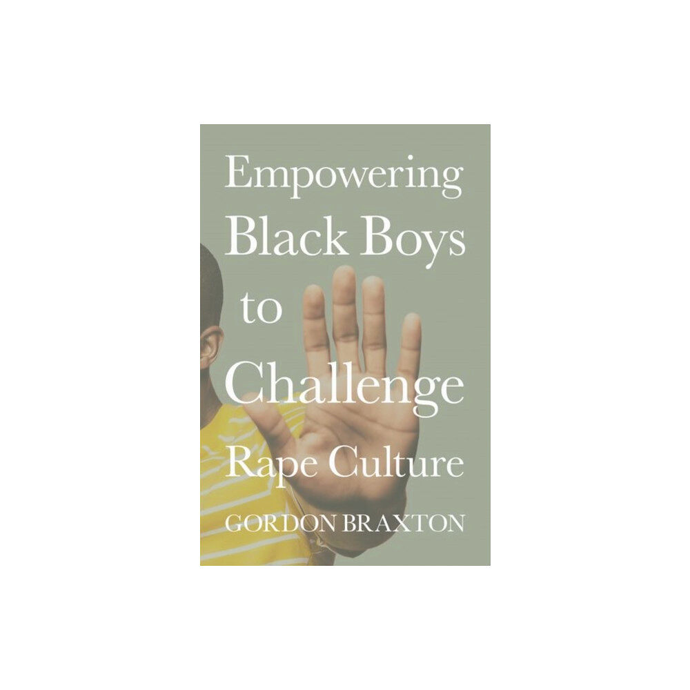 Oxford University Press Inc Empowering Black Boys to Challenge Rape Culture (inbunden, eng)