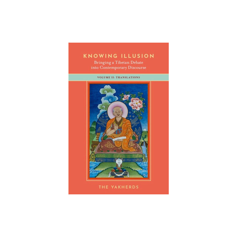 Oxford University Press Inc Knowing Illusion: Bringing a Tibetan Debate into Contemporary Discourse (häftad, eng)