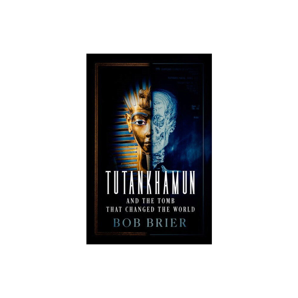 Oxford University Press Inc Tutankhamun and the Tomb that Changed the World (inbunden, eng)