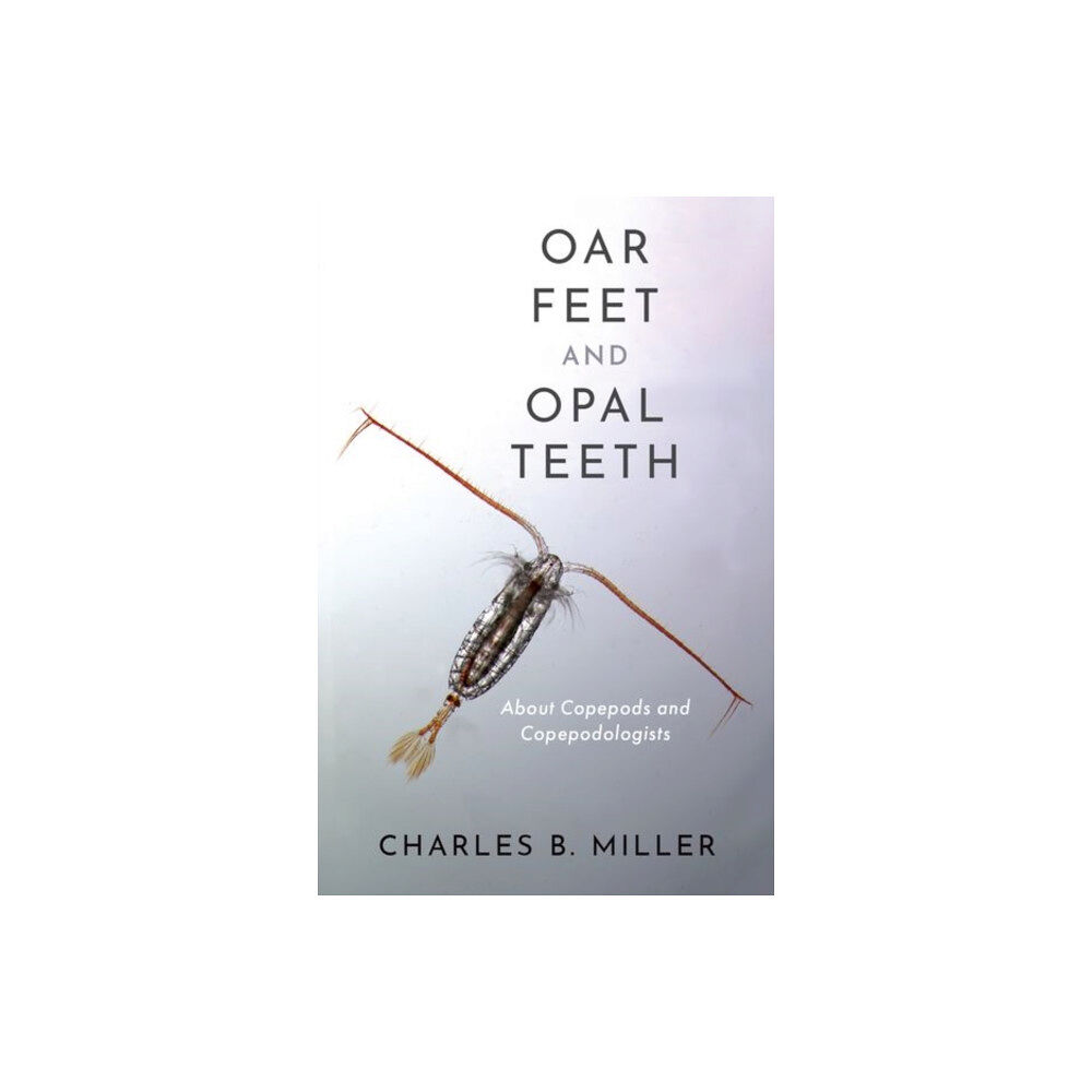 Oxford University Press Inc Oar Feet and Opal Teeth (inbunden, eng)