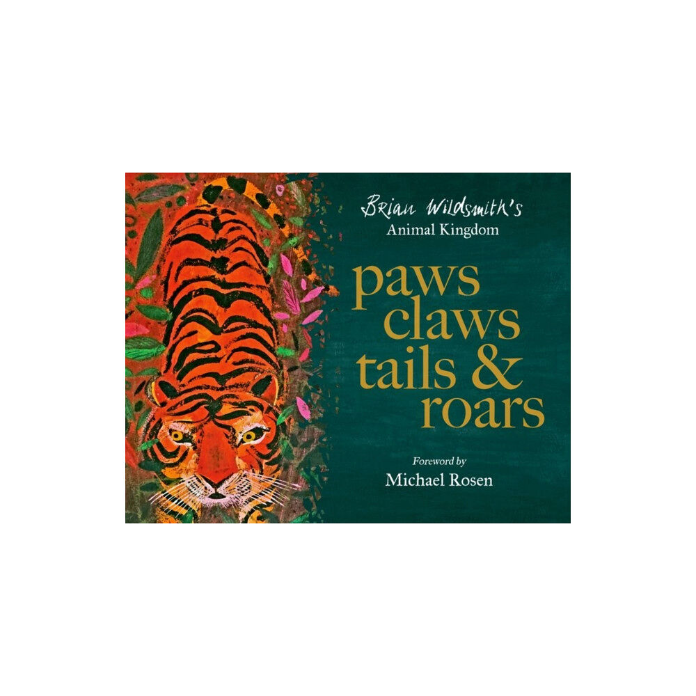 Oxford University Press Paws, Claws, Tails, & Roars: Brian Wildsmith's Animal Kingdom (inbunden, eng)