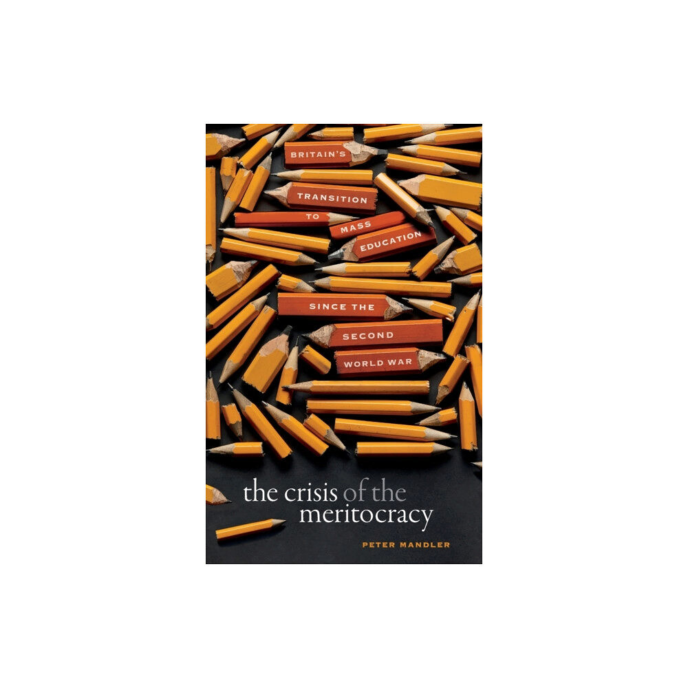 Oxford University Press The Crisis of the Meritocracy (inbunden, eng)