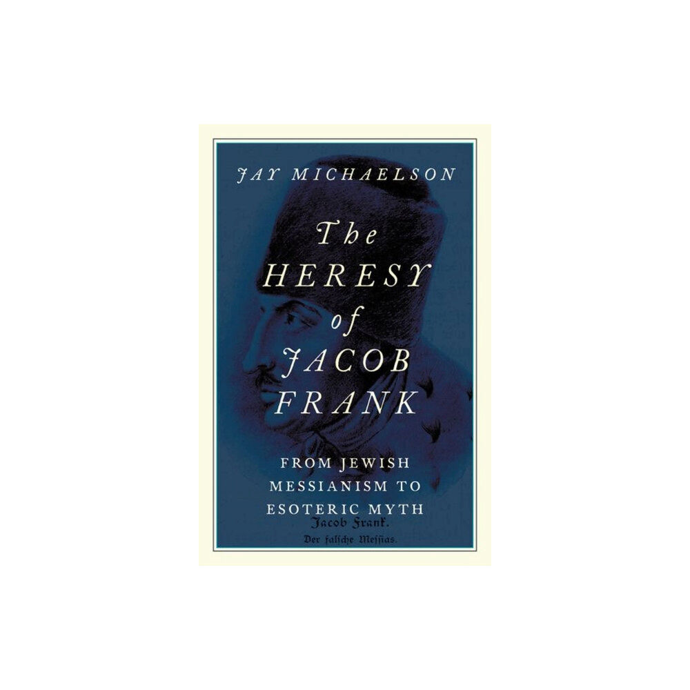 Oxford University Press Inc The Heresy of Jacob Frank (häftad, eng)