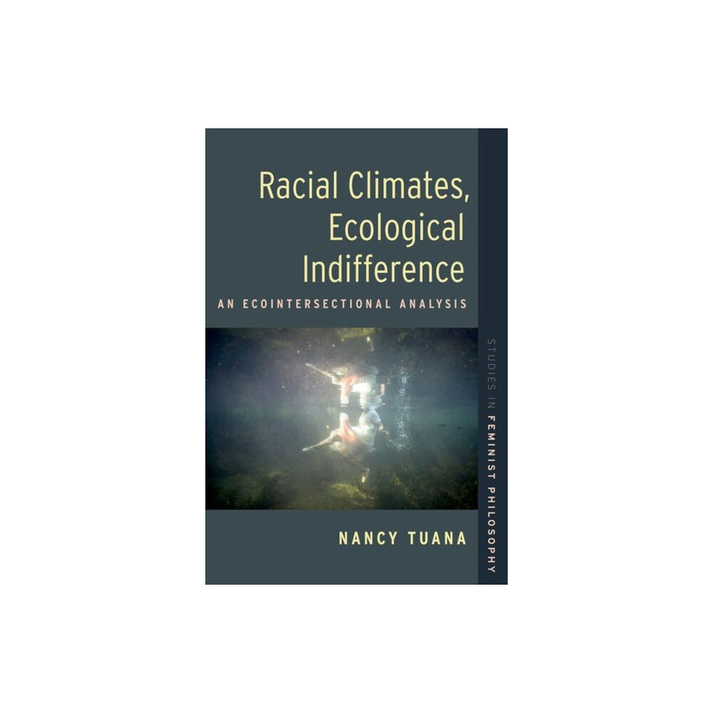 Oxford University Press Inc Racial Climates, Ecological Indifference (häftad, eng)
