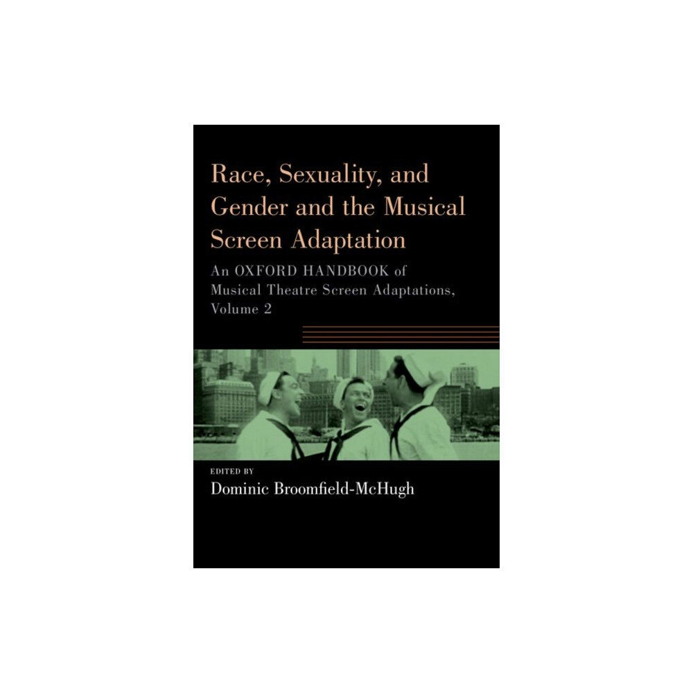 Oxford University Press Inc Race, Sexuality, and Gender and the Musical Screen Adaptation (häftad, eng)