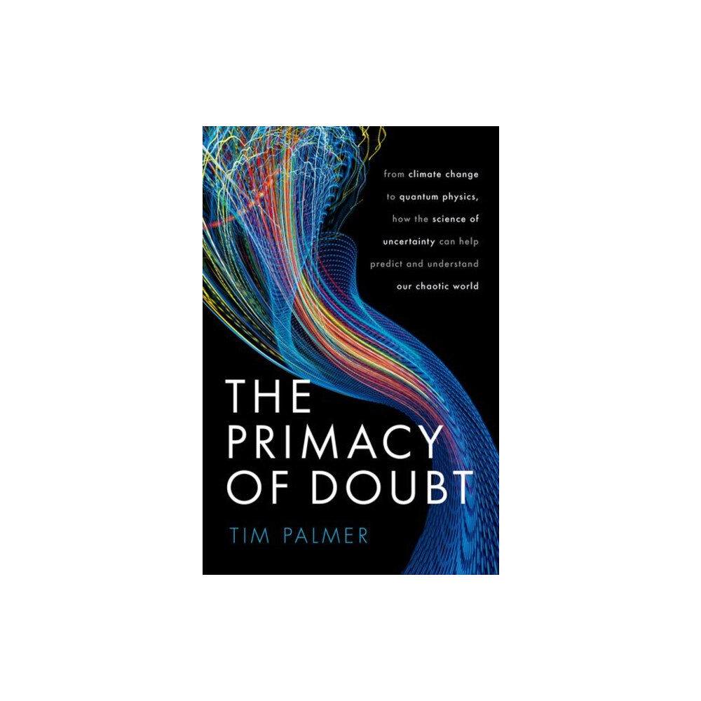 Oxford University Press The Primacy of Doubt (inbunden, eng)