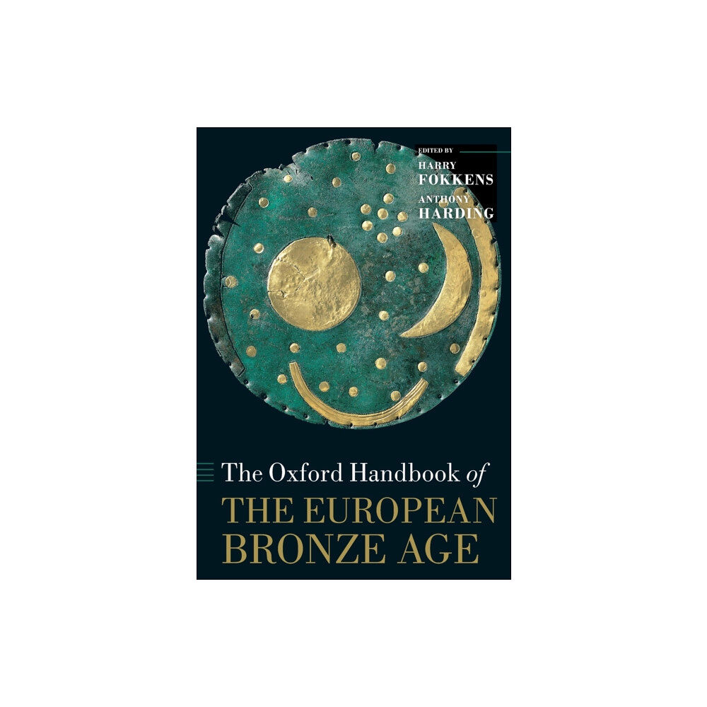 Oxford University Press The Oxford Handbook of the European Bronze Age (häftad, eng)