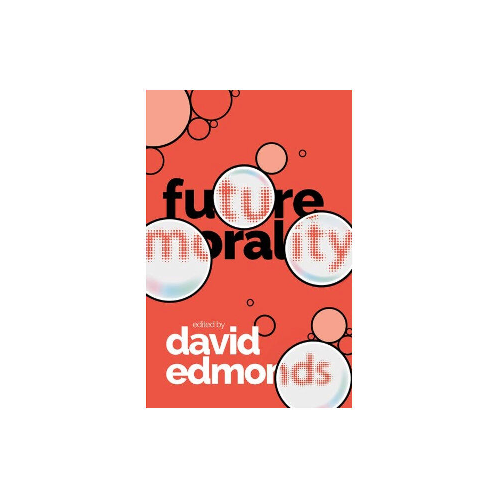 Oxford University Press Future Morality (inbunden, eng)