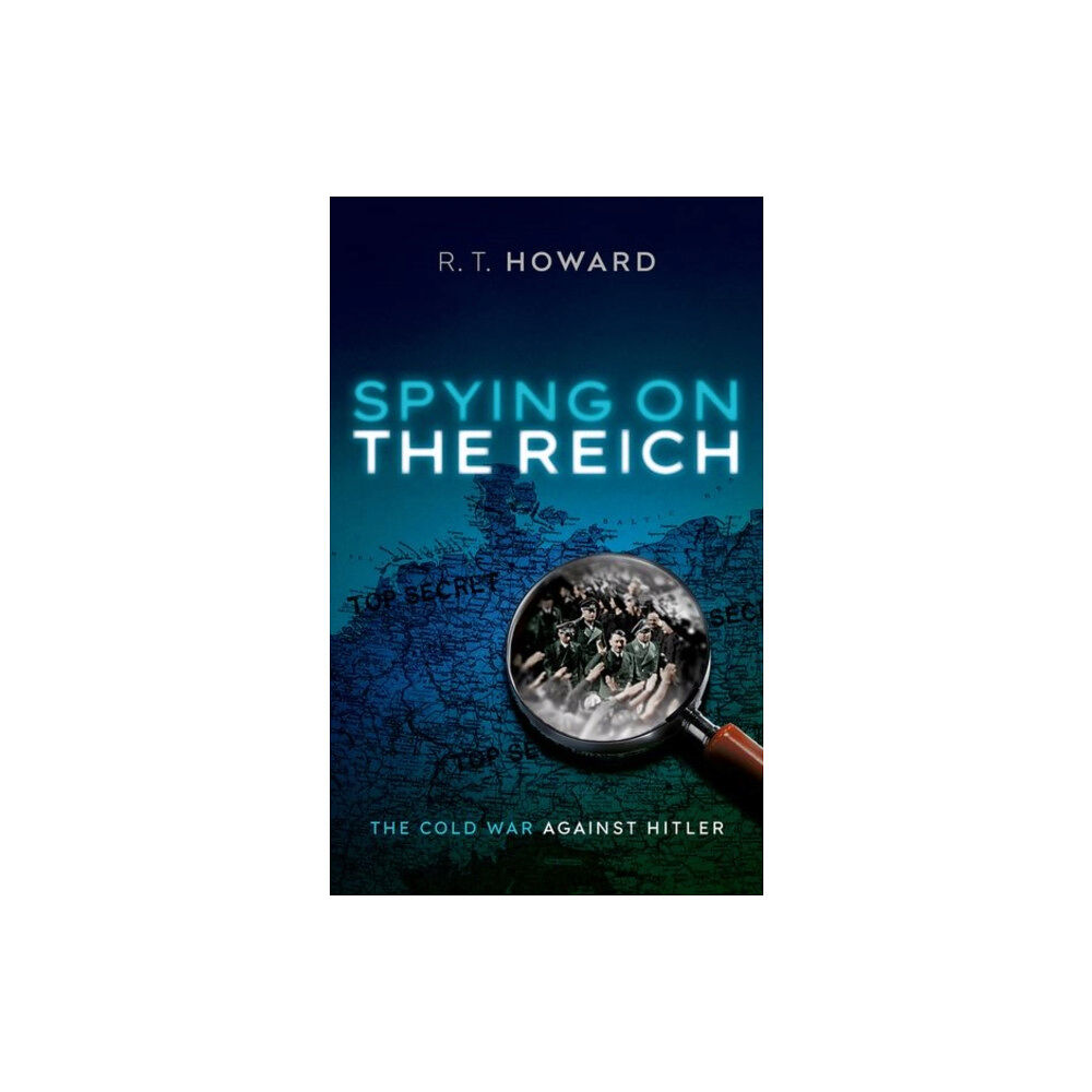 Oxford University Press Spying on the Reich (inbunden, eng)