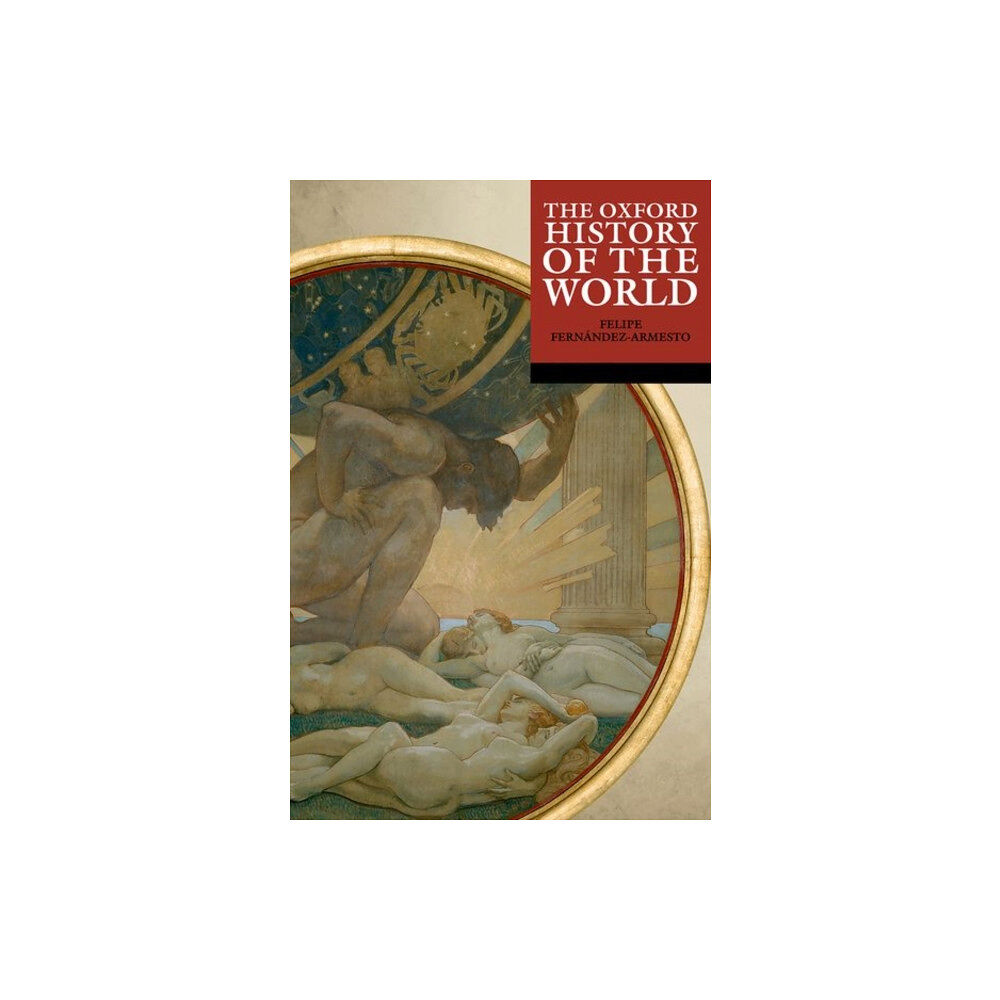 Oxford University Press The Oxford History of the World (häftad, eng)