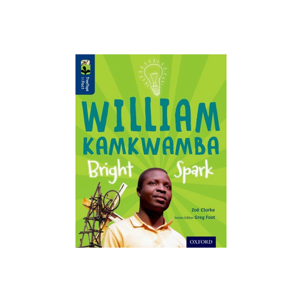 Oxford University Press Oxford Reading Tree TreeTops inFact: Level 14: William Kamkwamba: Bright Spark (häftad, eng)