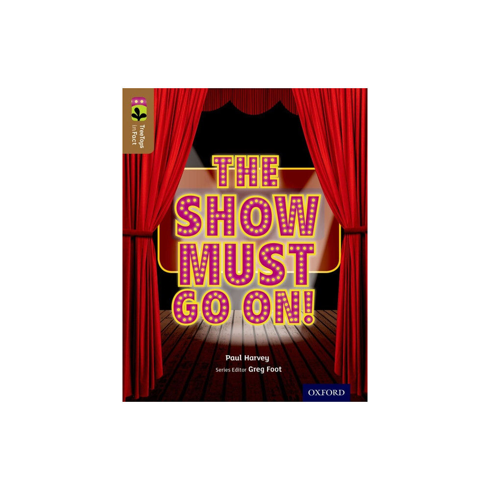 Oxford University Press Oxford Reading Tree TreeTops inFact: Level 18: The Show Must Go On! (häftad, eng)
